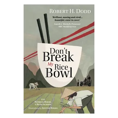 "Don't Break My Rice Bowl: A beautiful and gripping novel, highlighting the personal and tragic 