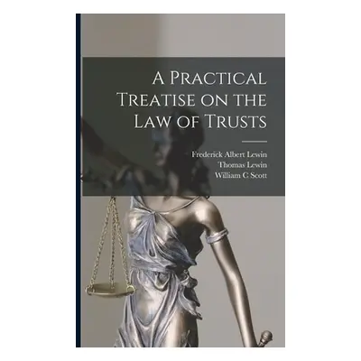 "A Practical Treatise on the law of Trusts" - "" ("Lewin Thomas")(Paperback)