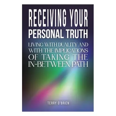 "Receiving Your Personal Truth" - "" ("O'Brien Terry")(Paperback)