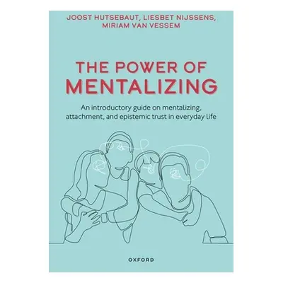 "The Power of Mentalizing: An Introductory Guide on Mentalizing, Attachment, and Epistemic Trust