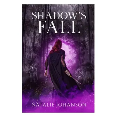 "Shadow's Fall" - "" ("Johanson Natalie")(Paperback)