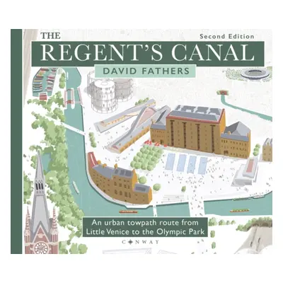 "Regent's Canal Second Edition" - "An urban towpath route from Little Venice to the Olympic Park