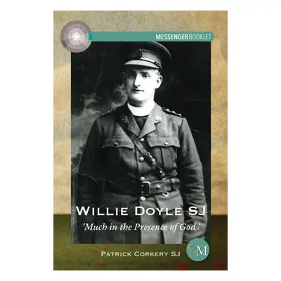 "Willie Doyle Sj: Much in the Presence of God" - "" ("Corkery Patrick")(Paperback)