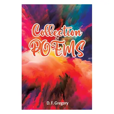 "Collection of Poems" - "" ("Gregory D. F.")(Paperback)