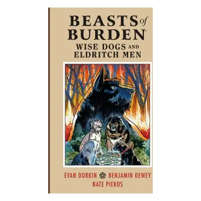 "Beasts of Burden: Wise Dogs and Eldritch Men" - "" ("Dorkin Evan")(Pevná vazba)