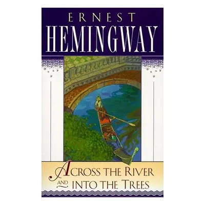 "Across the River and Into the Trees" - "" ("Hemingway Ernest")(Paperback)