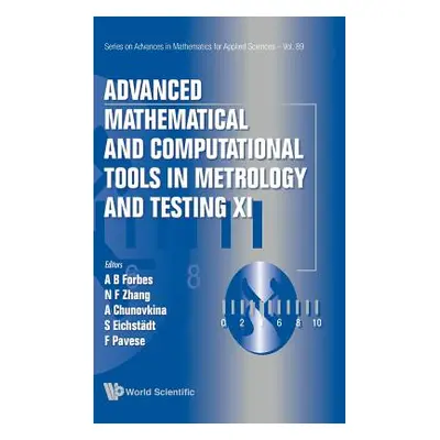 "Advanced Mathematical and Computational Tools in Metrology and Testing XI" - "" ("Forbes Alista