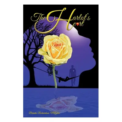 "The Harlot's Heart" - "" ("Richardson-McGhee Brenda")(Paperback)