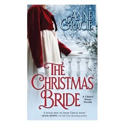 "The Christmas Bride: A sweet, Regency-era Christmas novella about forgiveness, redemption - and