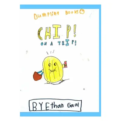 "Chip on a Trip" - "" ("Gaal Ethan")(Paperback)