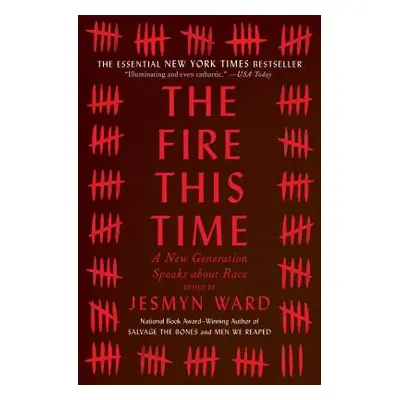 "The Fire This Time: A New Generation Speaks about Race" - "" ("Ward Jesmyn")(Paperback)