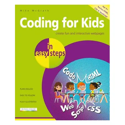 "Coding for Kids in Easy Steps" - "" ("McGrath Mike")(Paperback)