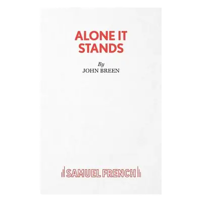 "Alone It Stands - A Comedy" - "" ("Breen John")(Paperback)