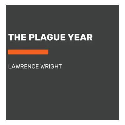 "The Plague Year: America in the Time of Covid" - "" ("Wright Lawrence")(Paperback)