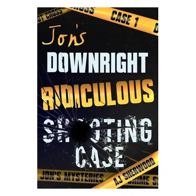 "Jon's Downright Ridiculous Shooting Case" - "" ("DIL Ashlee")(Paperback)