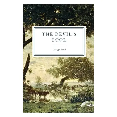 "The Devil's Pool" - "" ("Sand George")(Paperback)