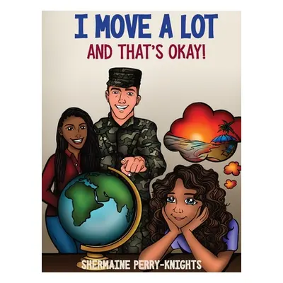 "I Move A Lot and That's Okay" - "" ("Perry-Knights Shermaine")(Pevná vazba)