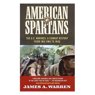 "American Spartans: The U.S. Marines: A Combat History from Iwo Jima" - "" ("Warren James A.")(P