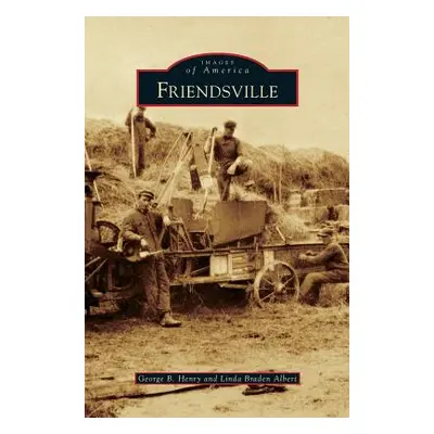 "Friendsville" - "" ("Henry George B.")(Pevná vazba)