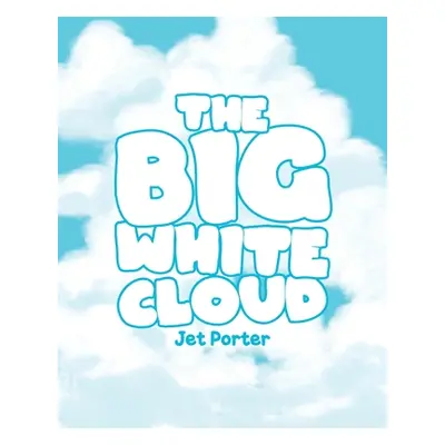 "The Big White Cloud" - "" ("Porter Jet")(Paperback)