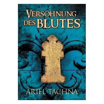 "Vershnung des Blutes" - "" ("Tachna Ariel")(Paperback)