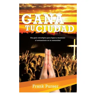 "Gana Tu Ciudad" - "" ("Purser Frank")(Paperback)