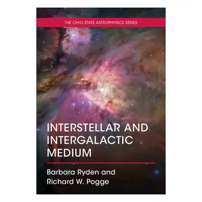 "Interstellar and Intergalactic Medium" - "" ("Ryden Barbara")(Pevná vazba)