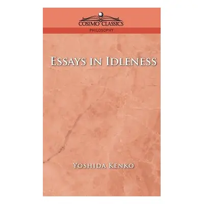 "Essays in Idleness" - "" ("Kenko Yoshida")(Paperback)