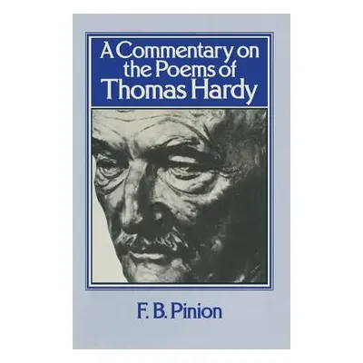 "A Commentary on the Poems of Thomas Hardy" - "" ("Pinion F. B.")(Paperback)