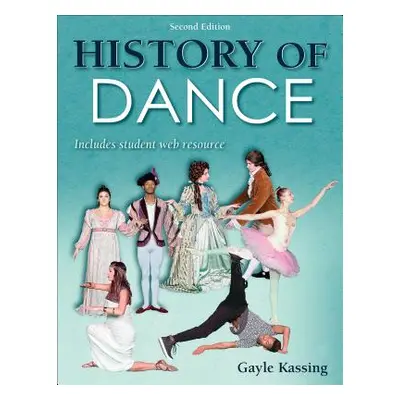 "History of Dance with Web Resource" - "" ("Kassing Gayle")(Paperback)