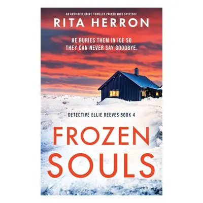 "Frozen Souls: An addictive crime thriller packed with suspense" - "" ("Herron Rita")(Paperback)