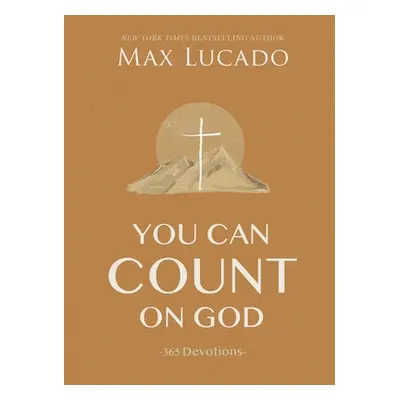 "You Can Count on God: 365 Devotions" - "" ("Lucado Max")(Pevná vazba)