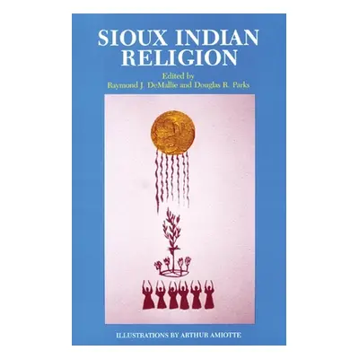 "Sioux Indian Religion: Tradition and Innovation" - "" ("Demaillie Raymond J.")(Paperback)