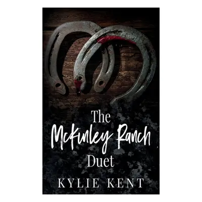 "The McKinley Ranch Duet" - "" ("Kent Kylie")(Pevná vazba)