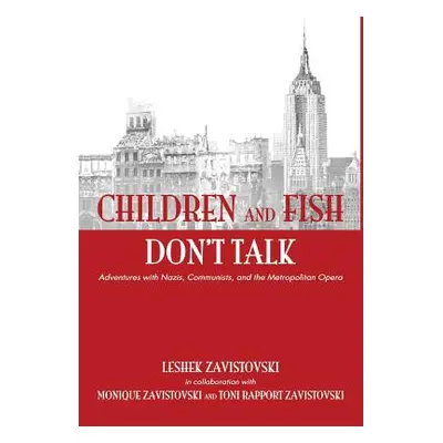 "Children and Fish Don't Talk (Hardcover)" - "" ("Zavistovski Leshek")(Pevná vazba)