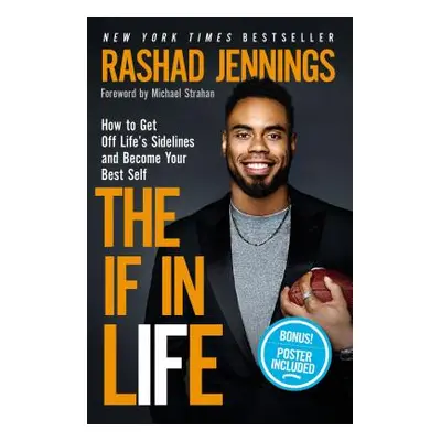 "The If in Life: How to Get Off Life's Sidelines and Become Your Best Self" - "" ("Jennings Rash