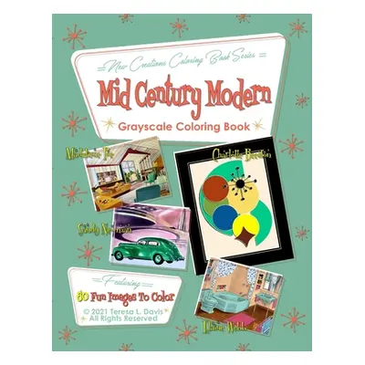 "New Creations Coloring Book Series: Mid-Century Modern" - "" ("Davis Brad")(Paperback)