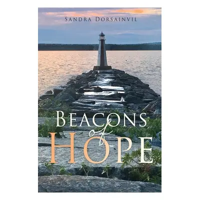 "Beacons of Hope" - "" ("Dorsainvil Sandra")(Paperback)