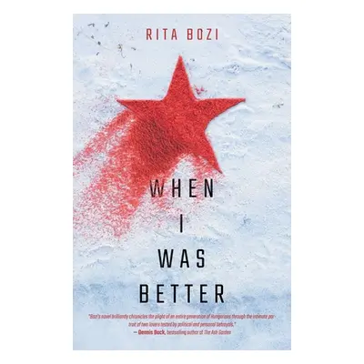 "When I Was Better" - "" ("Bozi Rita")(Paperback)