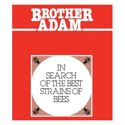 "Brother Adam- In Search of the Best Strains of Bees" - "" ("Brother Adam")(Pevná vazba)