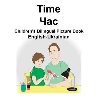 "English-Ukrainian Time Children's Bilingual Picture Book" - "" ("Carlson Suzanne")(Paperback)