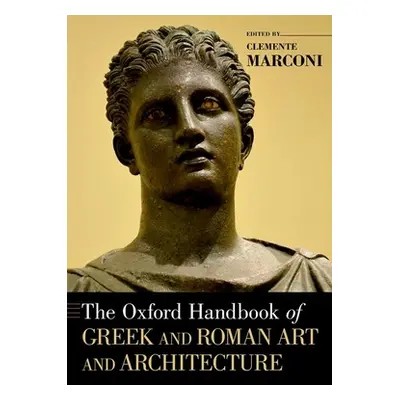 "The Oxford Handbook of Greek and Roman Art and Architecture" - "" ("Marconi Clemente")(Paperbac