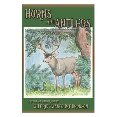 "Horns and Antlers" - "" ("Bronson Wilfrid S.")(Paperback)