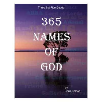 "365 Names of God (large print)" - "" ("Solaas Chris")(Paperback)