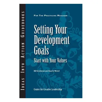 "Setting Your Development Goals: Start with Your Values" - "" ("Sternbergh Bill")(Paperback)