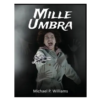 "Mille Umbra" - "" ("Williams Michael P.")(Paperback)