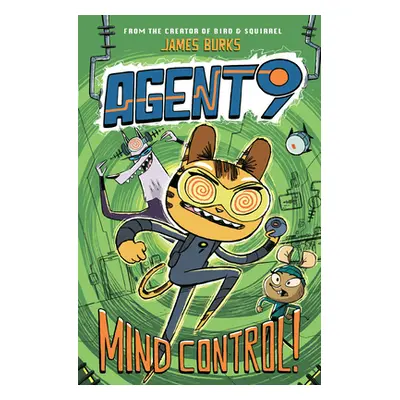 "Agent 9: Mind Control!" - "" ("Burks James")(Pevná vazba)