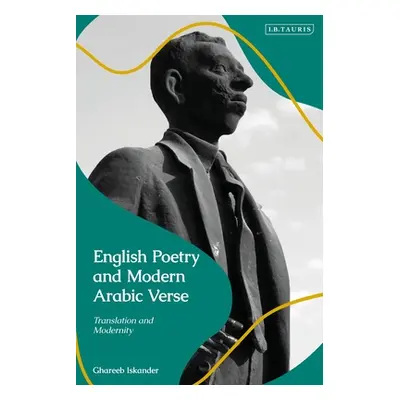 "English Poetry and Modern Arabic Verse: Translation and Modernity" - "" ("Iskander Ghareeb")(Pa