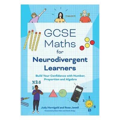 "GCSE Maths for Neurodivergent Learners: Build Your Confidence in Number, Proportion and Algebra