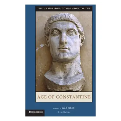 "The Cambridge Companion to the Age of Constantine" - "" ("Lenski Noel")(Paperback)